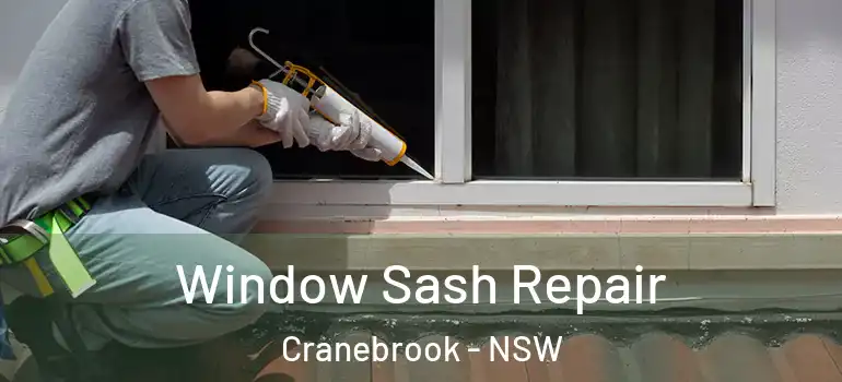  Window Sash Repair Cranebrook - NSW
