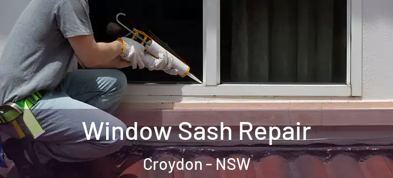  Window Sash Repair Croydon - NSW