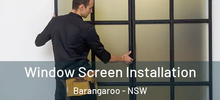  Window Screen Installation Barangaroo - NSW