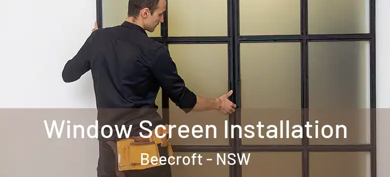 Window Screen Installation Beecroft - NSW