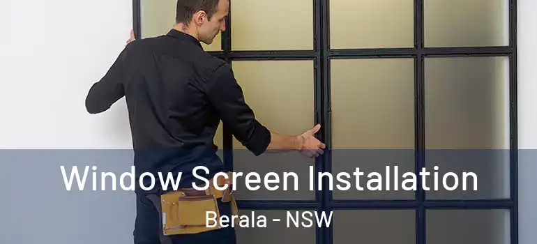 Window Screen Installation Berala - NSW