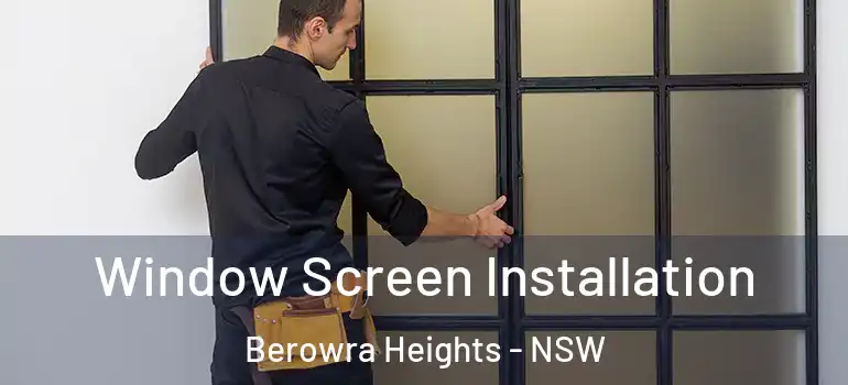 Window Screen Installation Berowra Heights - NSW