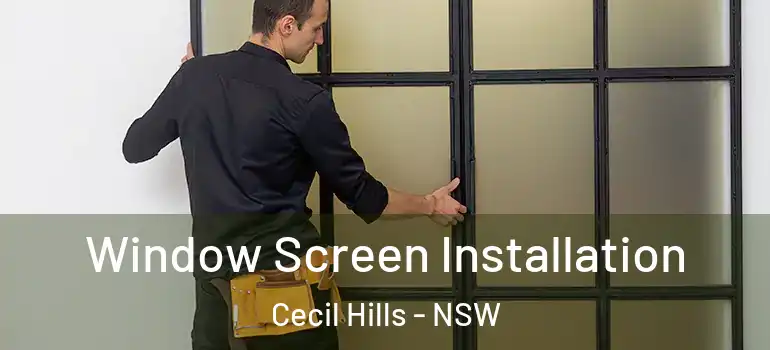  Window Screen Installation Cecil Hills - NSW