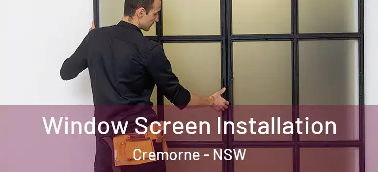 Window Screen Installation Cremorne - NSW