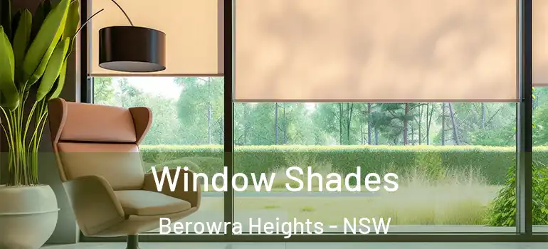 Window Shades Berowra Heights - NSW