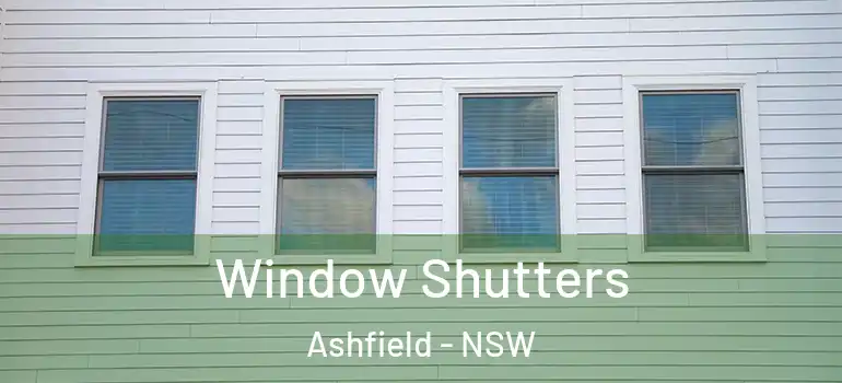 Window Shutters Ashfield - NSW