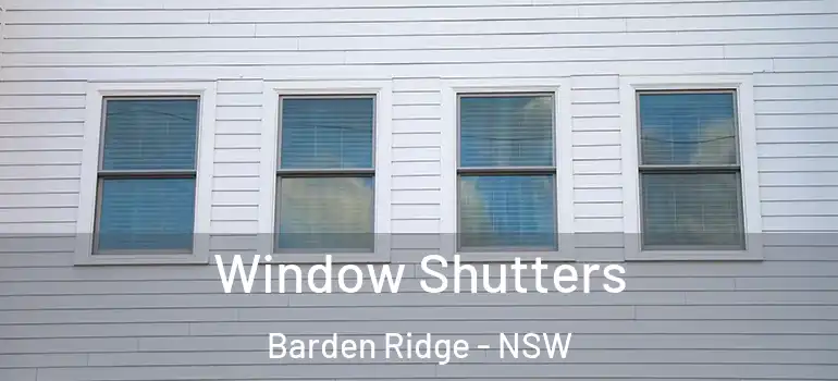Window Shutters Barden Ridge - NSW