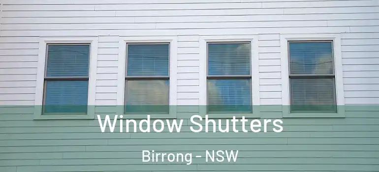 Window Shutters Birrong - NSW