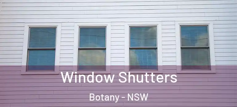  Window Shutters Botany - NSW