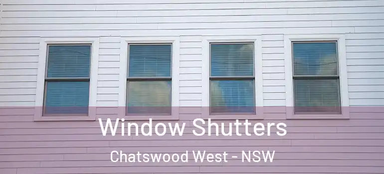 Window Shutters Chatswood West - NSW