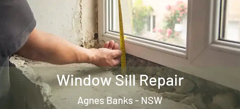  Window Sill Repair Agnes Banks - NSW