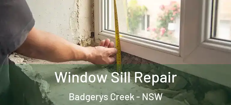 Window Sill Repair Badgerys Creek - NSW