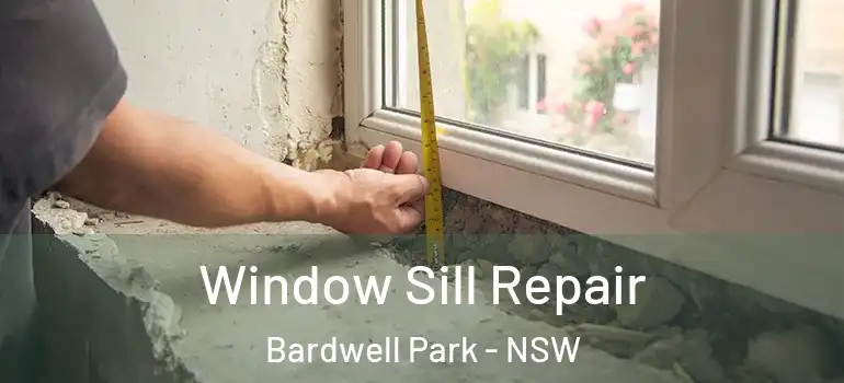  Window Sill Repair Bardwell Park - NSW