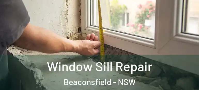  Window Sill Repair Beaconsfield - NSW