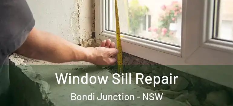  Window Sill Repair Bondi Junction - NSW