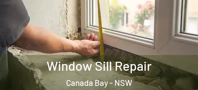  Window Sill Repair Canada Bay - NSW