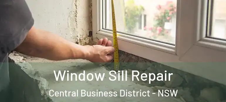  Window Sill Repair Central Business District - NSW