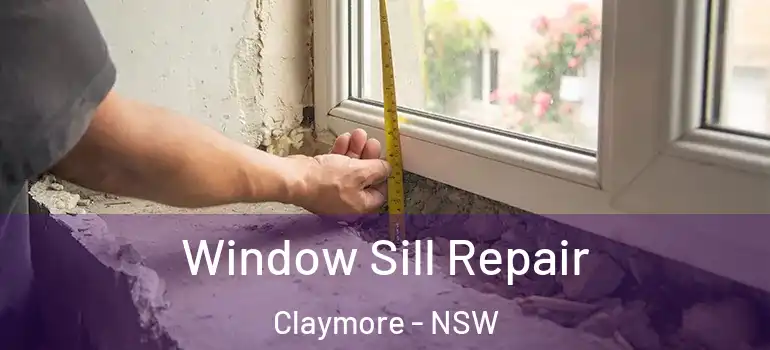  Window Sill Repair Claymore - NSW