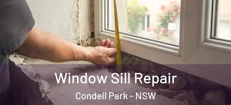  Window Sill Repair Condell Park - NSW