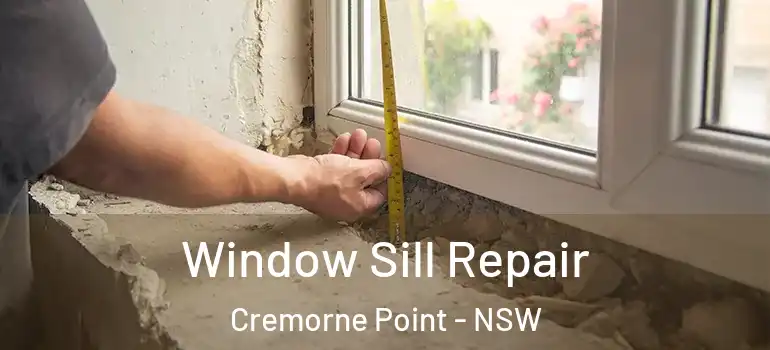 Window Sill Repair Cremorne Point - NSW