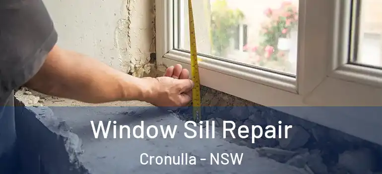 Window Sill Repair Cronulla - NSW