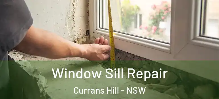 Window Sill Repair Currans Hill - NSW