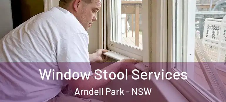 Window Stool Services Arndell Park - NSW