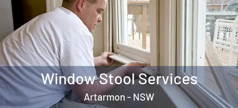 Window Stool Services Artarmon - NSW