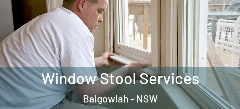  Window Stool Services Balgowlah - NSW