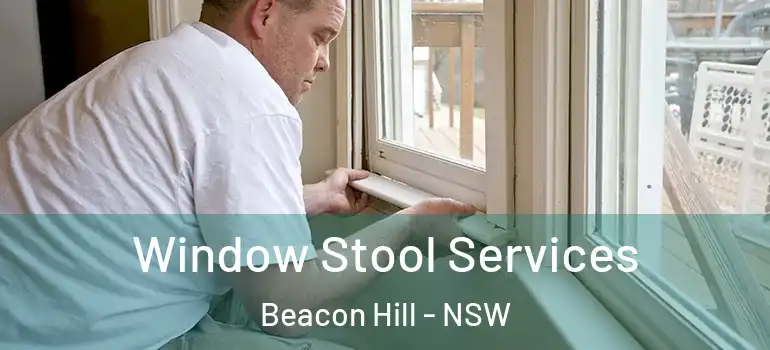  Window Stool Services Beacon Hill - NSW