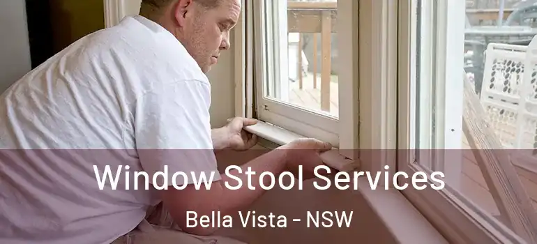  Window Stool Services Bella Vista - NSW