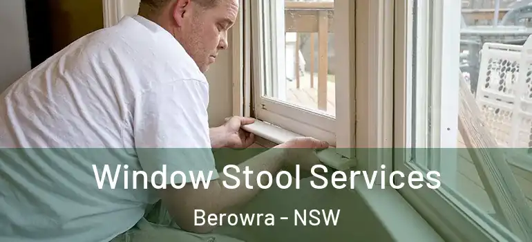 Window Stool Services Berowra - NSW