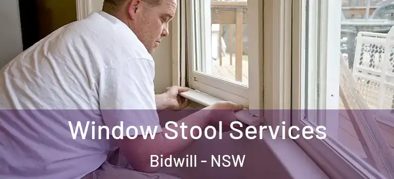Window Stool Services Bidwill - NSW