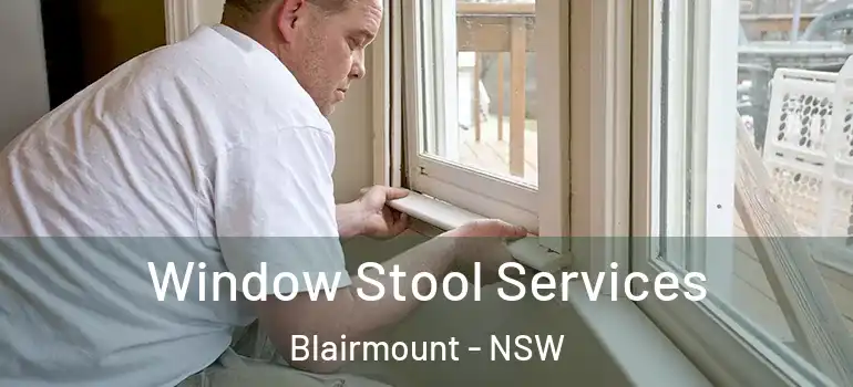  Window Stool Services Blairmount - NSW