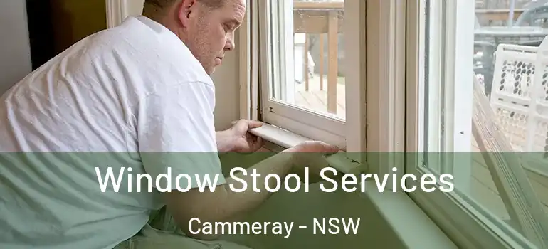 Window Stool Services Cammeray - NSW