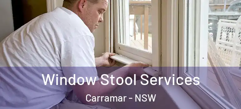 Window Stool Services Carramar - NSW