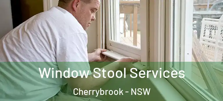  Window Stool Services Cherrybrook - NSW