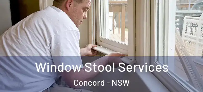 Window Stool Services Concord - NSW
