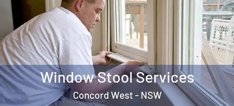  Window Stool Services Concord West - NSW