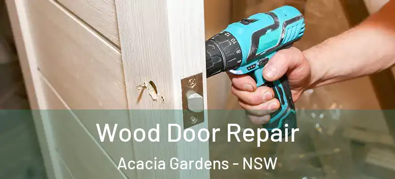 Wood Door Repair Acacia Gardens - NSW