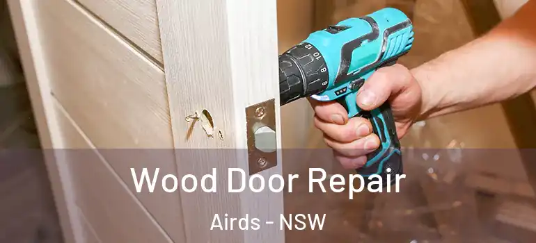 Wood Door Repair Airds - NSW