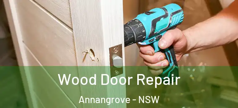 Wood Door Repair Annangrove - NSW
