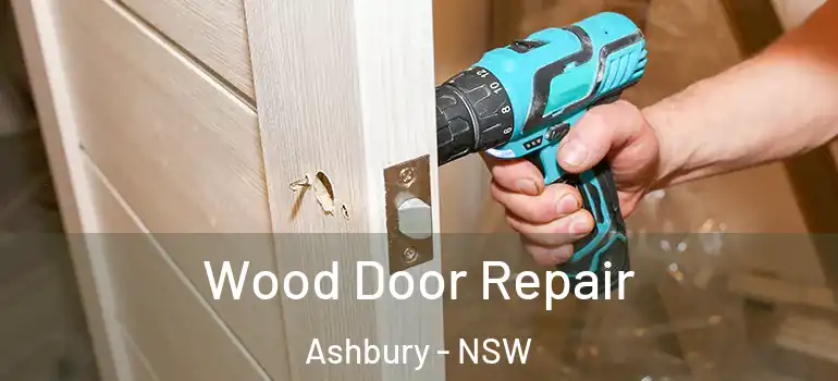 Wood Door Repair Ashbury - NSW