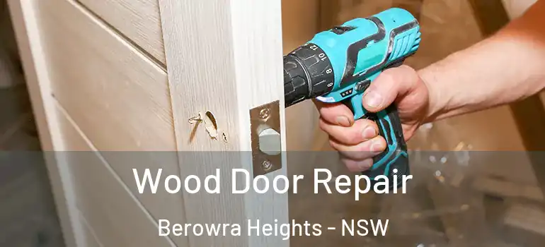 Wood Door Repair Berowra Heights - NSW