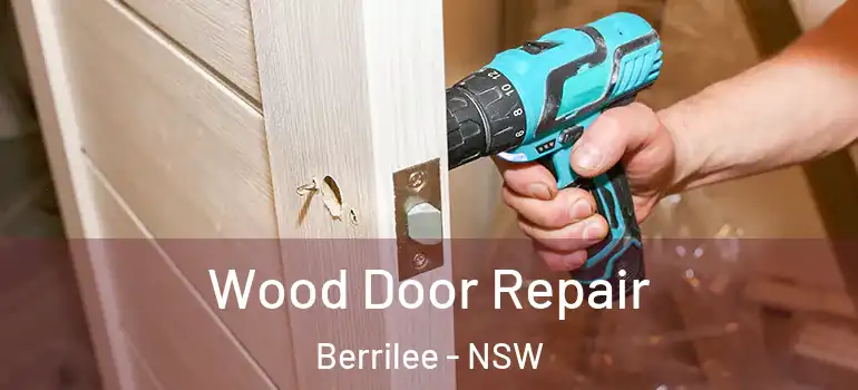 Wood Door Repair Berrilee - NSW
