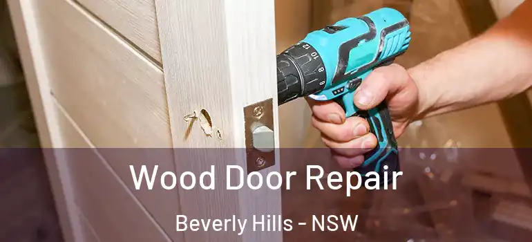 Wood Door Repair Beverly Hills - NSW