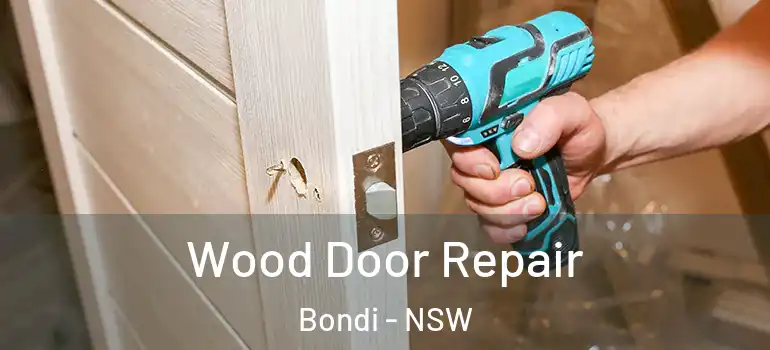 Wood Door Repair Bondi - NSW