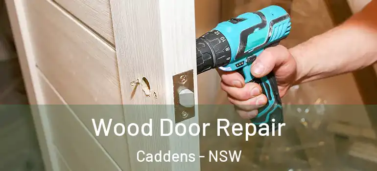 Wood Door Repair Caddens - NSW