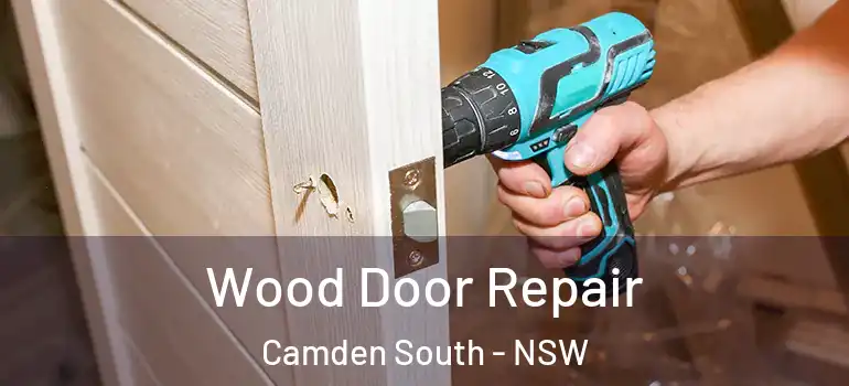 Wood Door Repair Camden South - NSW