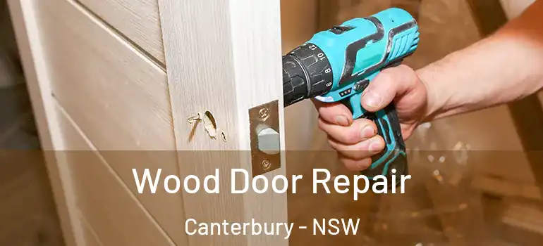 Wood Door Repair Canterbury - NSW